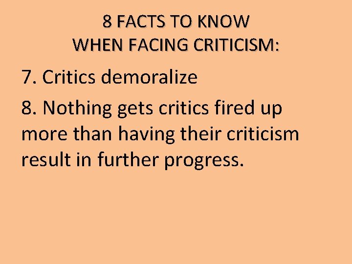 Criticist 8 FACTS TO KNOW WHEN FACING CRITICISM 1