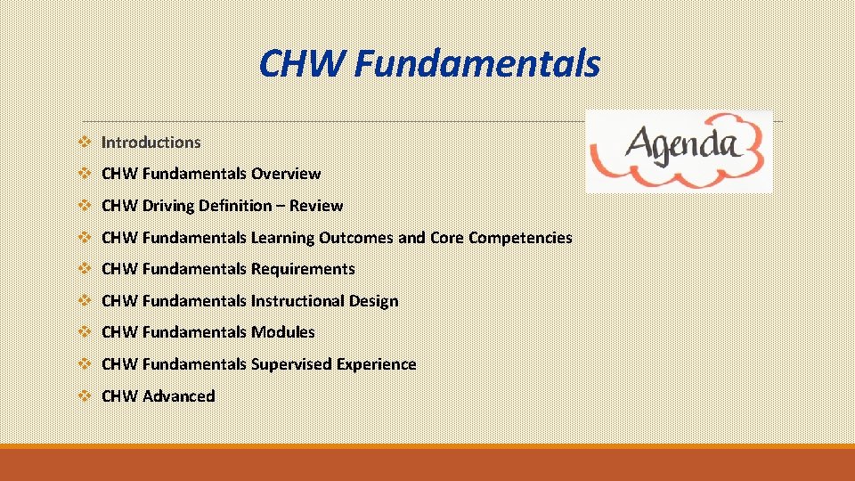 CHW Fundamentals Introductions CHW Fundamentals Overview CHW Driving Definition – Review CHW Fundamentals Learning