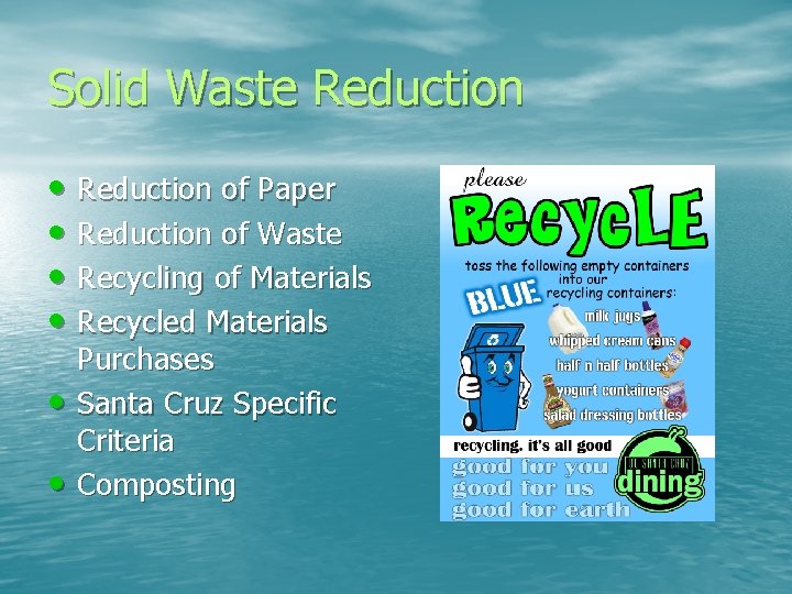 Solid Waste Reduction • Reduction of Paper • Reduction of Waste • Recycling of