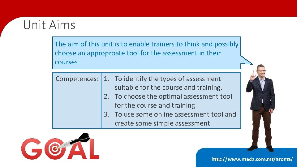 Unit Aims The aim of this unit is to enable trainers to think and