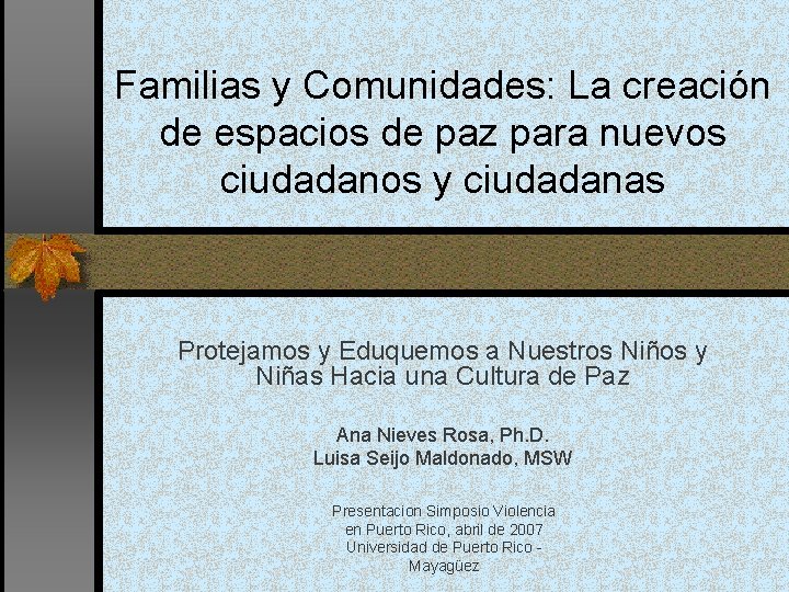 Familias y Comunidades: La creación de espacios de paz para nuevos ciudadanos y ciudadanas