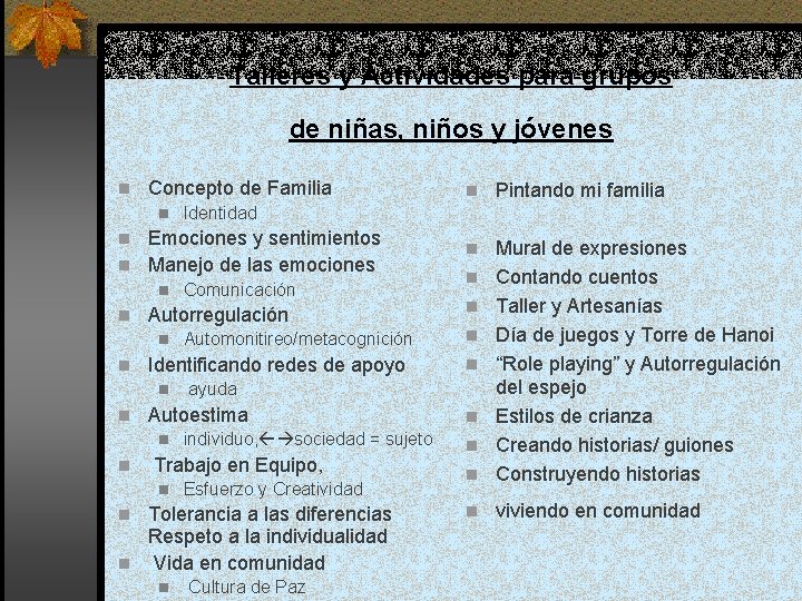 Talleres y Actividades para grupos de niñas, niños y jóvenes n Concepto de Familia