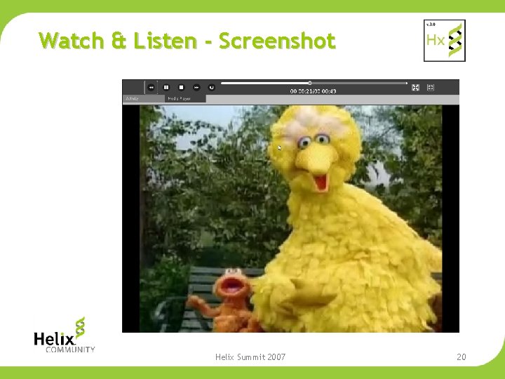 Watch & Listen - Screenshot Helix Summit 2007 20 