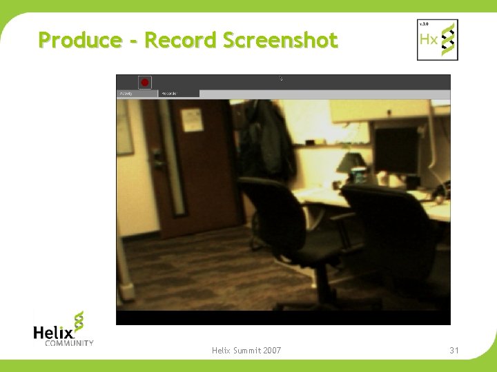 Produce - Record Screenshot Helix Summit 2007 31 