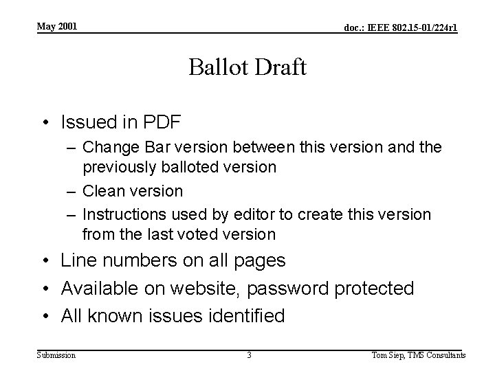 May 2001 doc. : IEEE 802. 15 -01/224 r 1 Ballot Draft • Issued