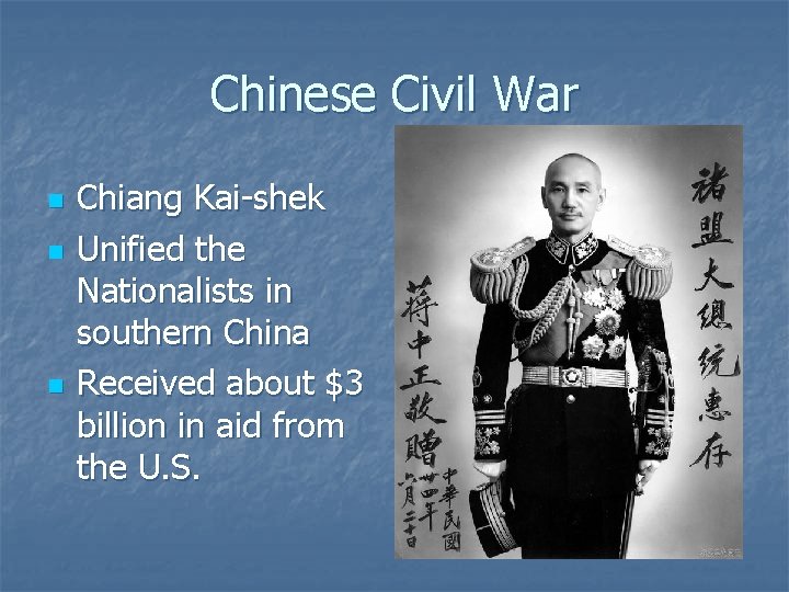 Chinese Civil War n n n Chiang Kai-shek Unified the Nationalists in southern China