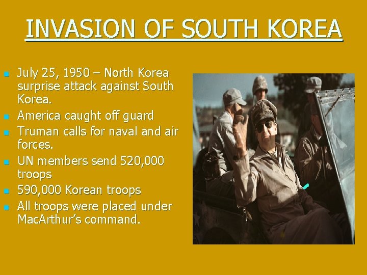 INVASION OF SOUTH KOREA n n n July 25, 1950 – North Korea surprise