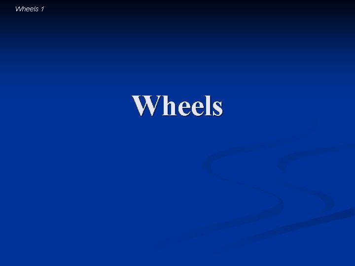 Wheels 1 Wheels 