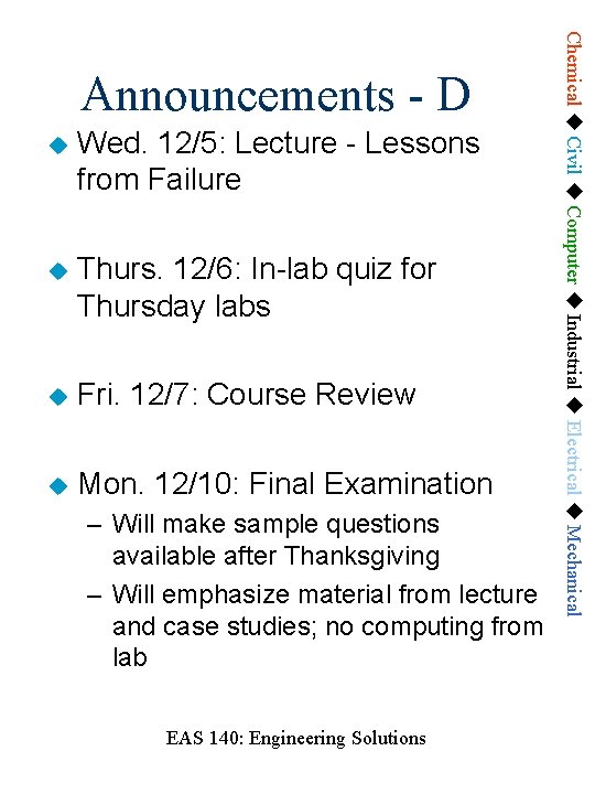  Wed. 12/5: Lecture - Lessons from Failure Thurs. 12/6: In-lab quiz for Thursday