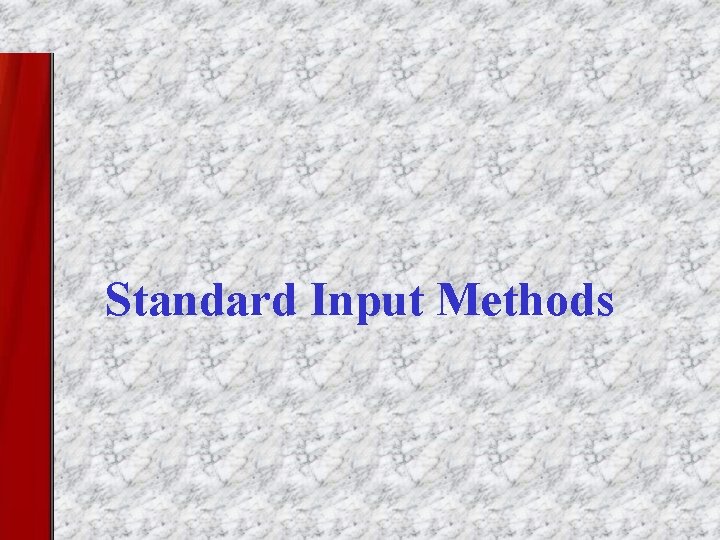 Standard Input Methods 