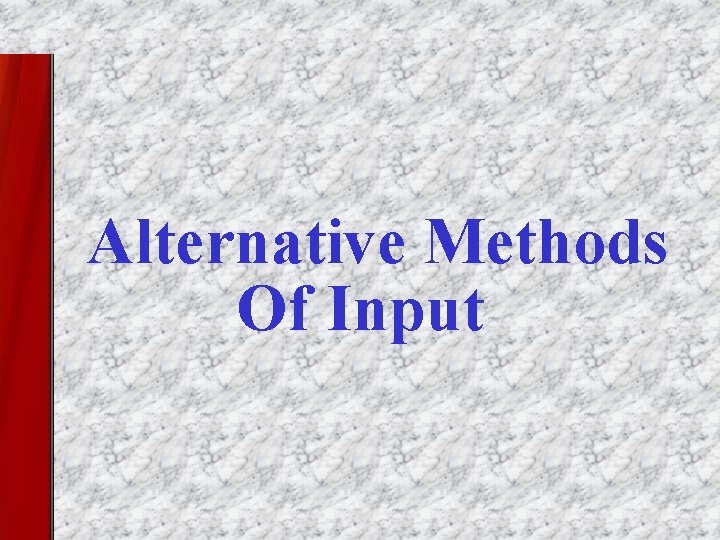 Alternative Methods Of Input 