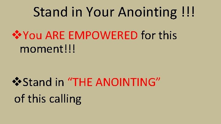 Stand in Your Anointing !!! v. You ARE EMPOWERED for this moment!!! v. Stand