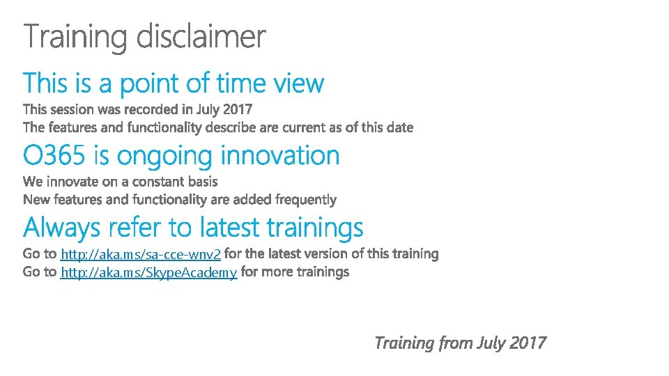 http: //aka. ms/sa-cce-wnv 2 http: //aka. ms/Skype. Academy 