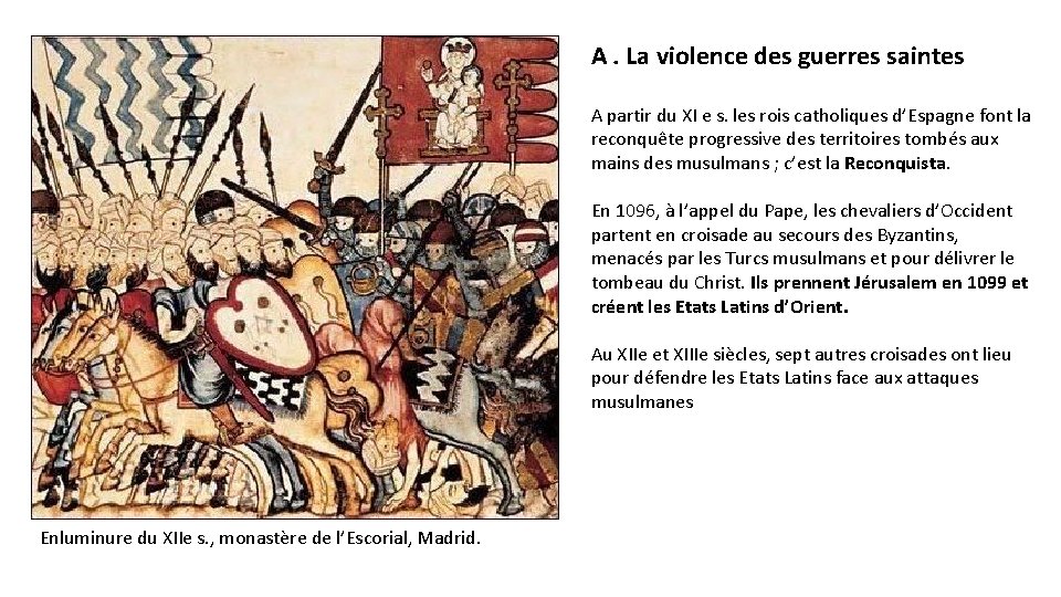 A. La violence des guerres saintes A partir du XI e s. les rois A. La violence des guerres saintes A partir du XI e s. les rois