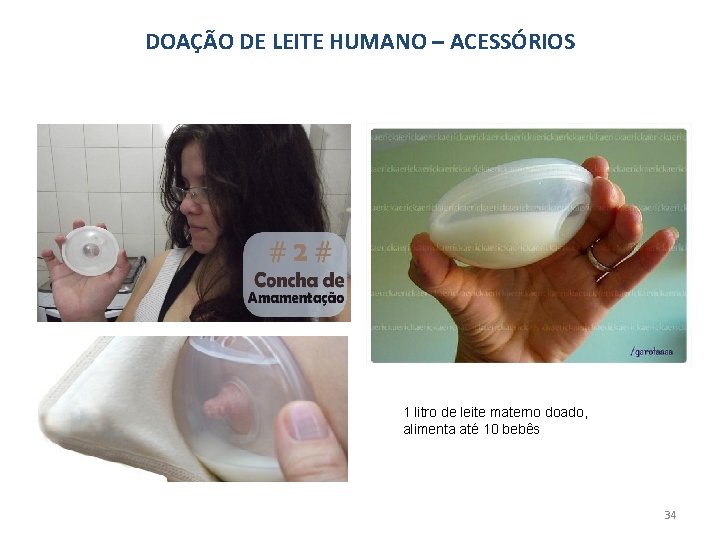 DOAÇÃO DE LEITE HUMANO – ACESSÓRIOS 1 litro de leite materno doado, alimenta até