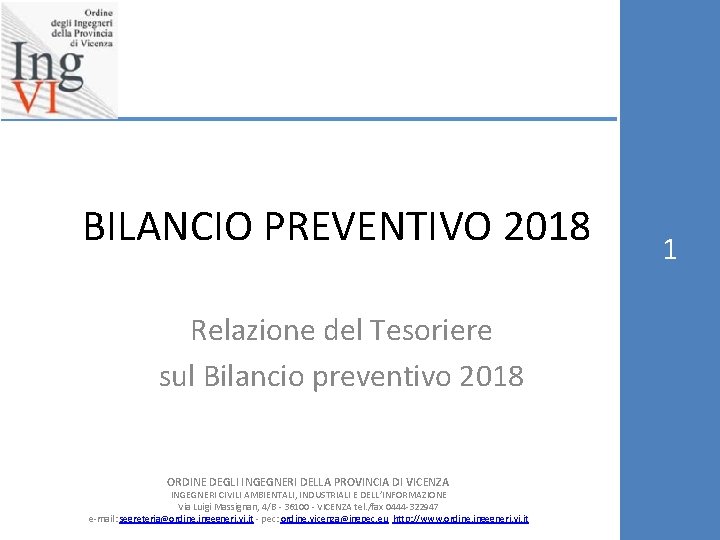 BILANCIO PREVENTIVO 2018 Relazione del Tesoriere sul Bilancio preventivo 2018 ORDINE DEGLI INGEGNERI DELLA