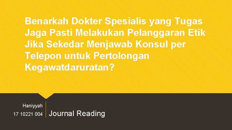 Benarkah Dokter Spesialis yang Tugas Jaga Pasti Melakukan Pelanggaran Etik Jika Sekedar Menjawab Konsul