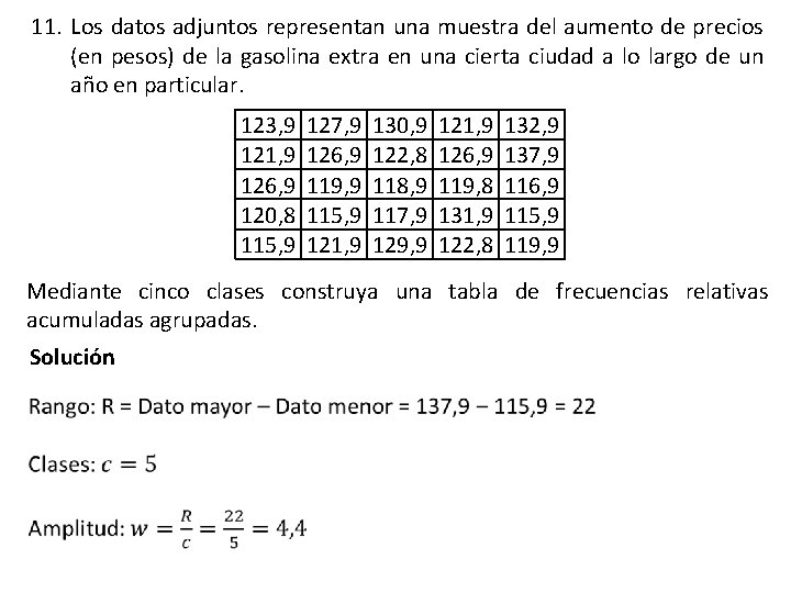 11. Los datos adjuntos representan una muestra del aumento de precios (en pesos) de