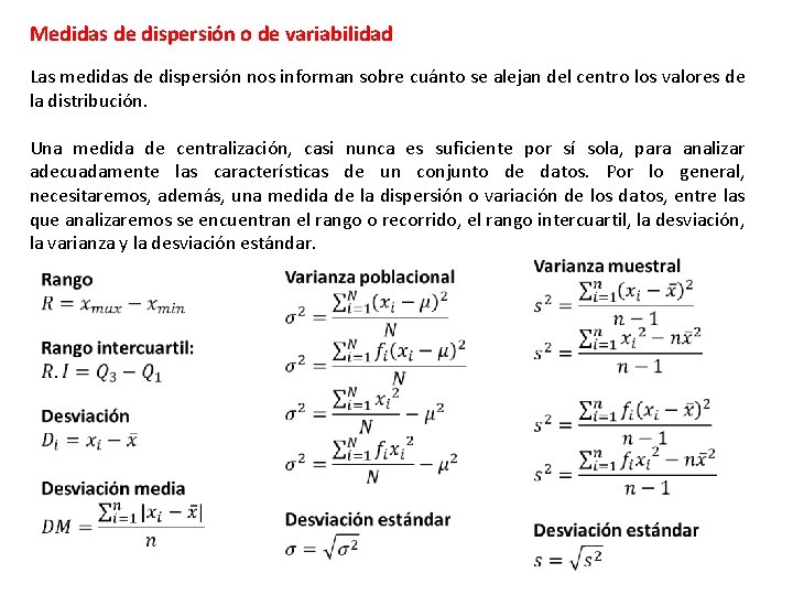 Medidas de dispersión o de variabilidad Las medidas de dispersión nos informan sobre cuánto