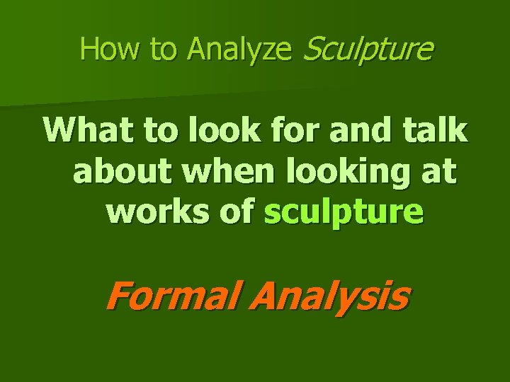 How to Analyze Sculpture What to look for and talk about when looking at