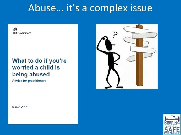 Abuse… it’s a complex issue 