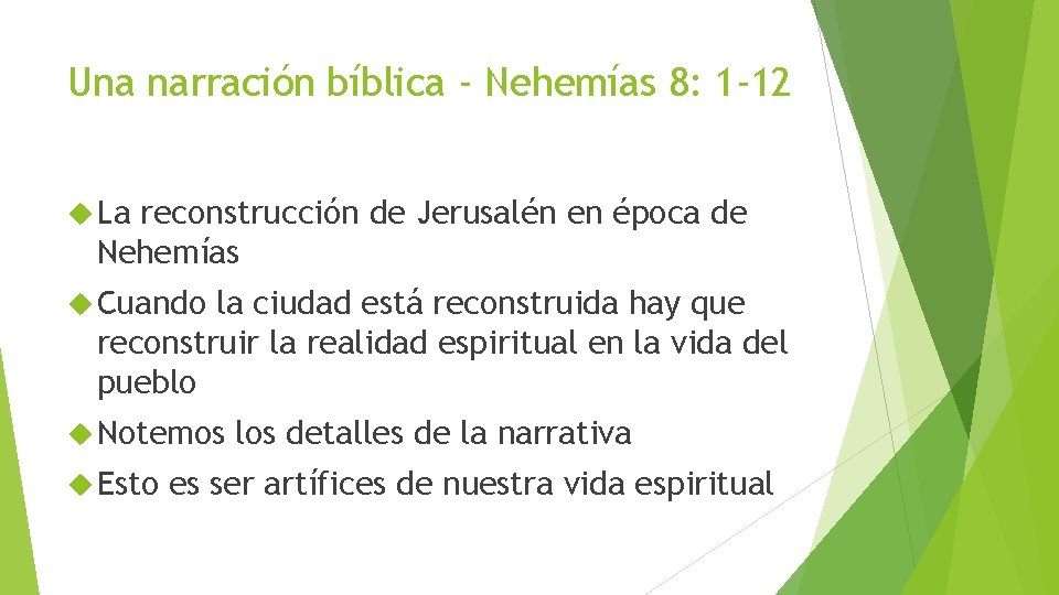 Una narración bíblica - Nehemías 8: 1 -12 La reconstrucción de Jerusalén en época