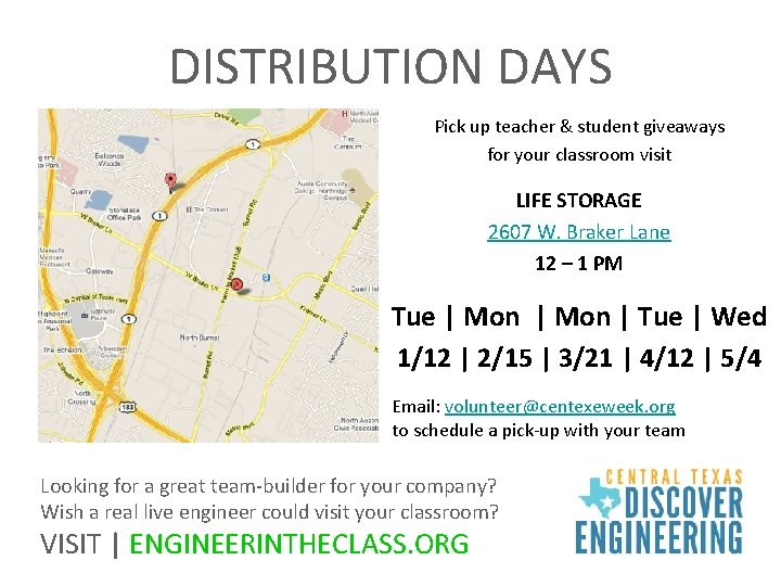 DISTRIBUTION DAYS Pick up teacher & student giveaways for your classroom visit LIFE STORAGE