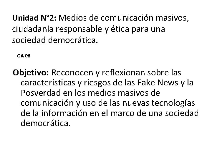 Unidad N° 2: Medios de comunicación masivos, ciudadanía responsable y ética para una sociedad