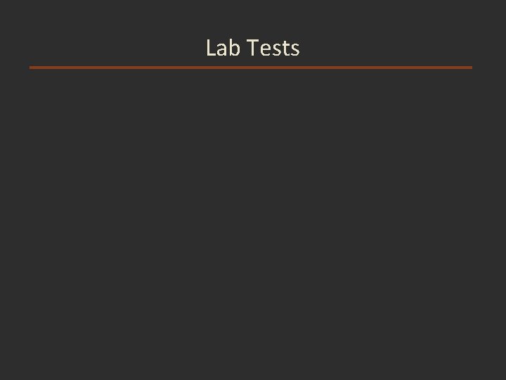 Lab Tests Lab Tests