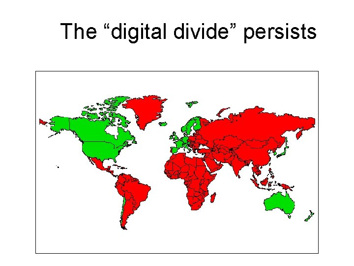 The “digital divide” persists 
