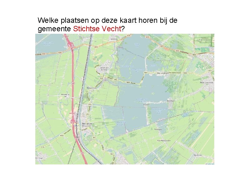 Welke plaatsen op deze kaart horen bij de gemeente Stichtse Vecht? 