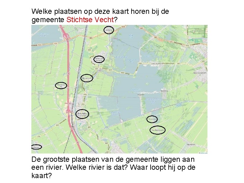 Welke plaatsen op deze kaart horen bij de gemeente Stichtse Vecht? De grootste plaatsen