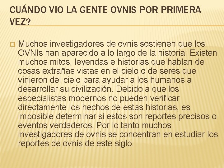 CUÁNDO VIO LA GENTE OVNIS POR PRIMERA VEZ? � Muchos investigadores de ovnis sostienen