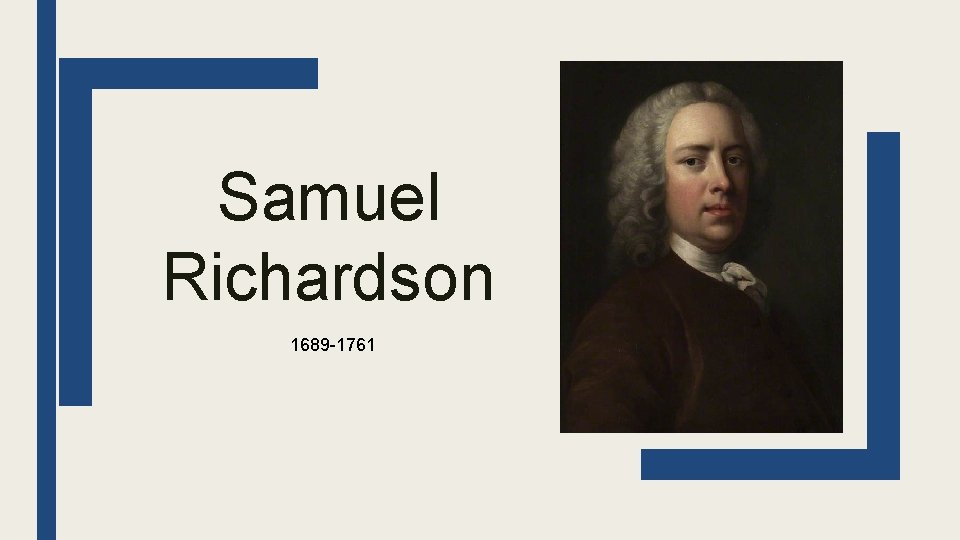 Samuel Richardson 1689 -1761 