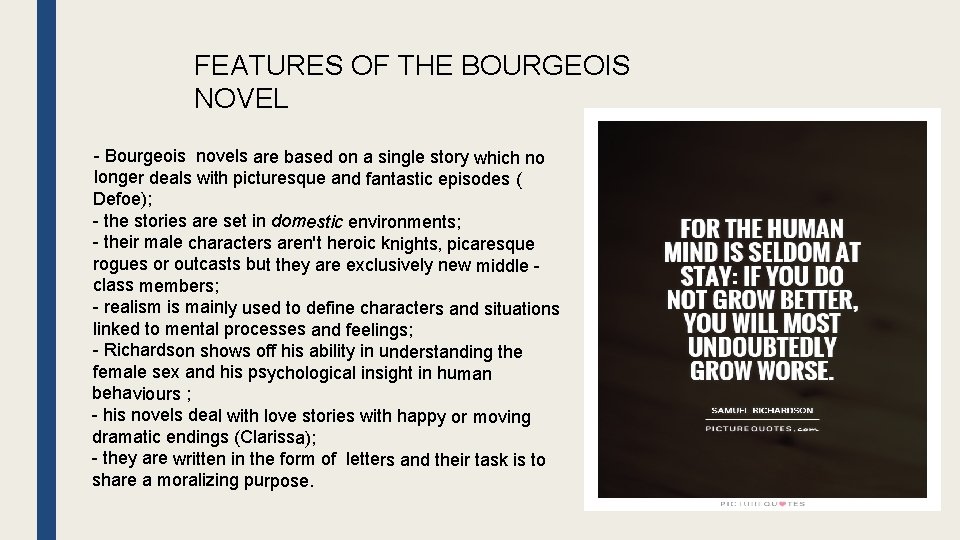 FEATURES OF THE BOURGEOIS NOVEL - Bourgeois novels are based on a single story