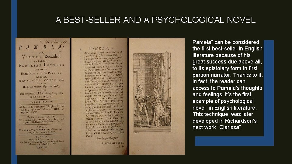 A BEST-SELLER AND A PSYCHOLOGICAL NOVEL Pamela” can be considered the first best-seller in