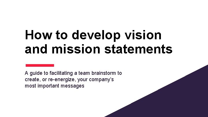 How to develop vision and mission statements A guide to facilitating a team brainstorm