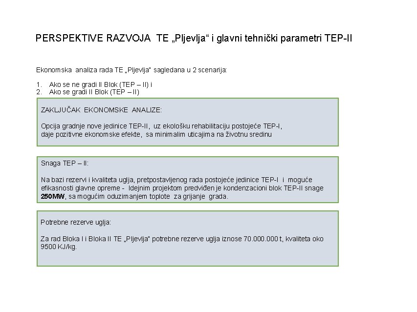 PERSPEKTIVE RAZVOJA TE „Pljevlja“ i glavni tehnički parametri TEP-II Ekonomska analiza rada TE „Pljevlja“