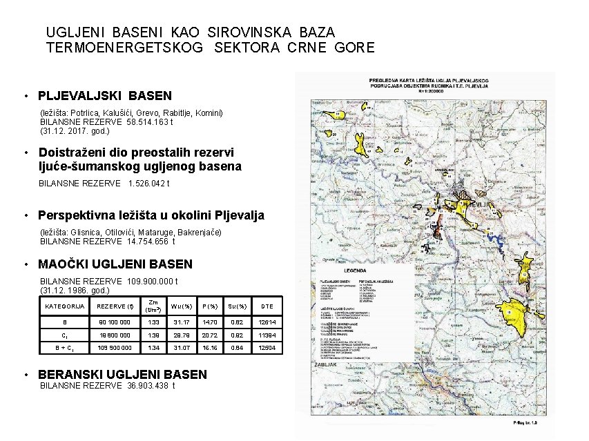 UGLJENI BASENI KAO SIROVINSKA BAZA TERMOENERGETSKOG SEKTORA CRNE GORE • PLJEVALJSKI BASEN (ležišta: Potrlica,