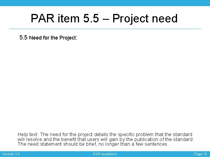PAR item 5. 5 – Project need 5. 5 Need for the Project: Help