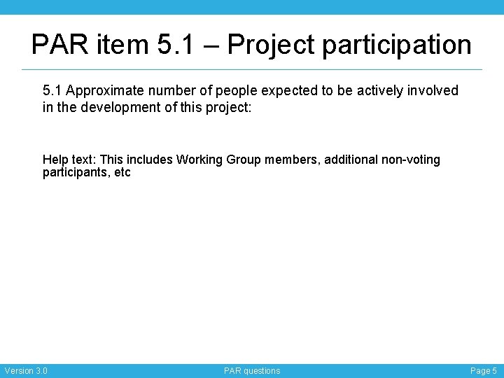 PAR item 5. 1 – Project participation 5. 1 Approximate number of people expected