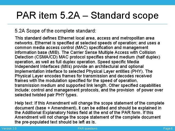 PAR item 5. 2 A – Standard scope 5. 2 A Scope of the