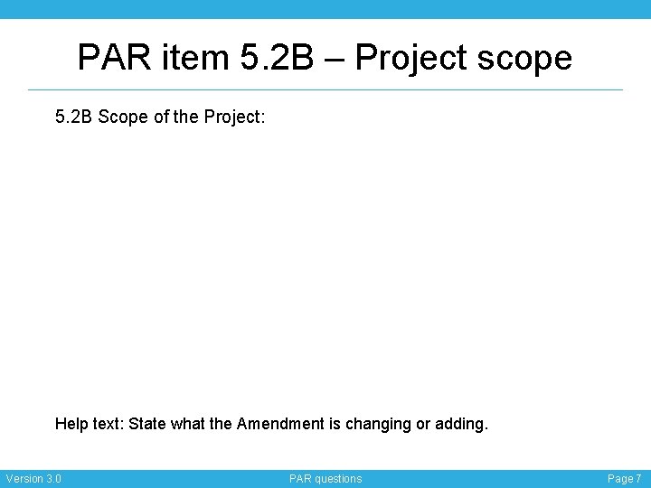 PAR item 5. 2 B – Project scope 5. 2 B Scope of the