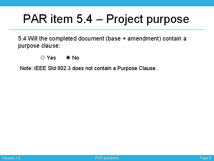 PAR item 5. 4 – Project purpose 5. 4 Will the completed document (base
