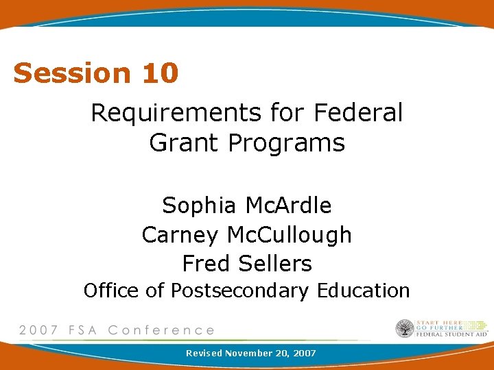 Session 10 Requirements for Federal Grant Programs Sophia Mc. Ardle Carney Mc. Cullough Fred