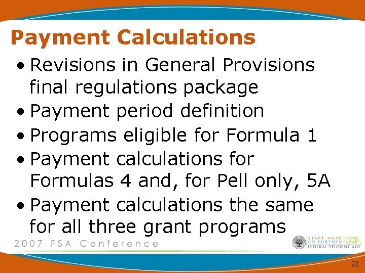 Payment Calculations • Revisions in General Provisions final regulations package • Payment period definition