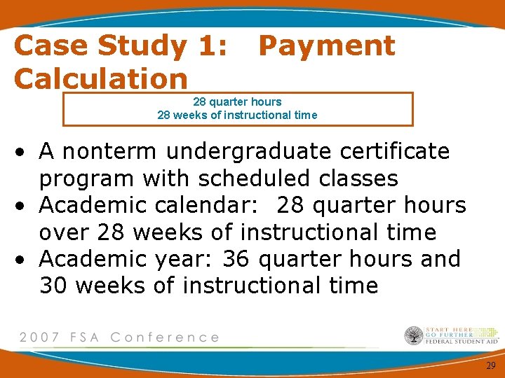 Case Study 1: Calculation Payment 28 quarter hours 28 weeks of instructional time •