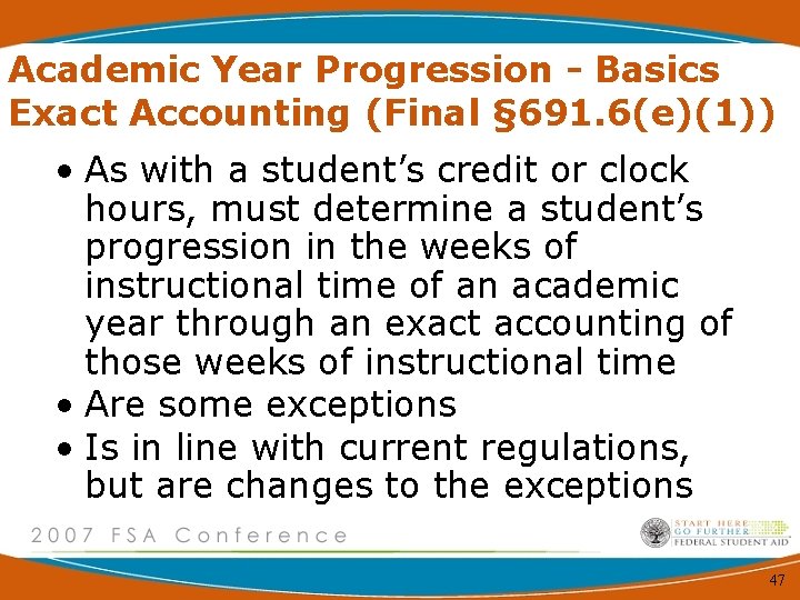 Academic Year Progression - Basics Exact Accounting (Final § 691. 6(e)(1)) • As with