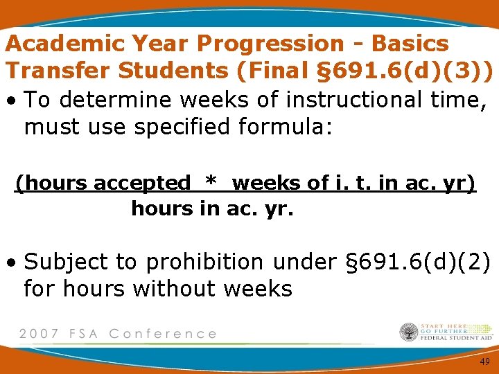 Academic Year Progression - Basics Transfer Students (Final § 691. 6(d)(3)) • To determine