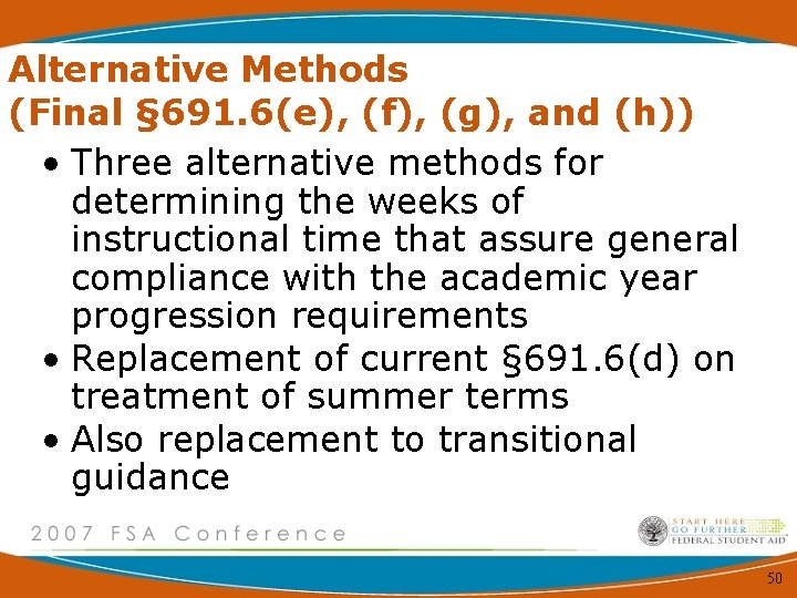 Alternative Methods (Final § 691. 6(e), (f), (g), and (h)) • Three alternative methods